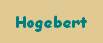 Hier erfahrt ihr etwas �ber den Wichtel Hogebert